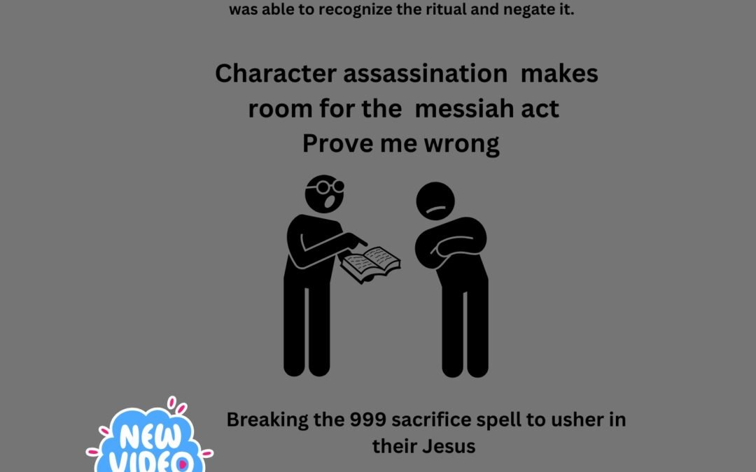 Breaking the 999 sacrifice spell to usher in their Jesus